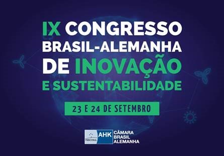 Congresso Brasil-Alemanha de Inovação acolhe agora também o tema de Sustentabilidade