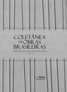 ABCIC lança “Coletânea de Obras Brasileiras – Pré-Moldados de Concreto”