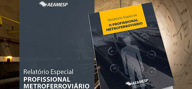  AEAMESP anuncia publicação do Relatório Especial – Profissional Metroferroviário