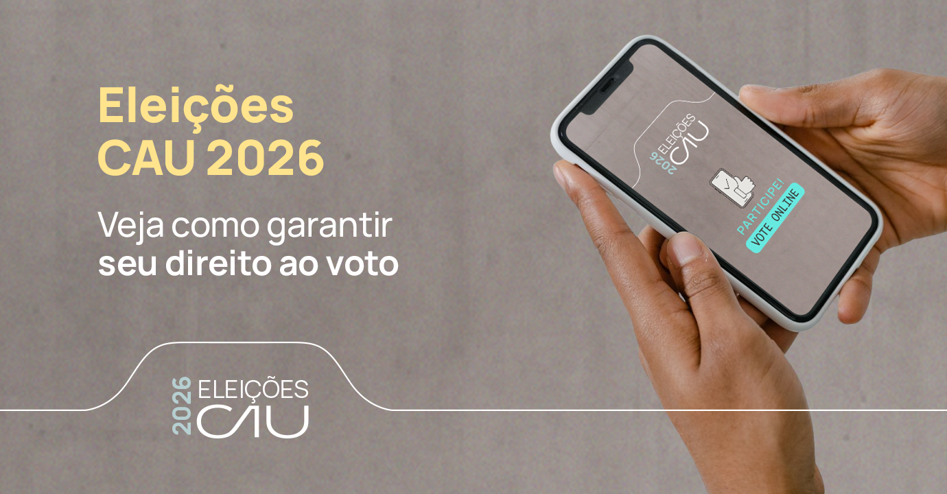  Eleições do CAU vão definir representantes de cerca de 240 mil profissionais