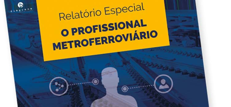 Relatório inédito traça o perfil dos profissionais metroferroviários 